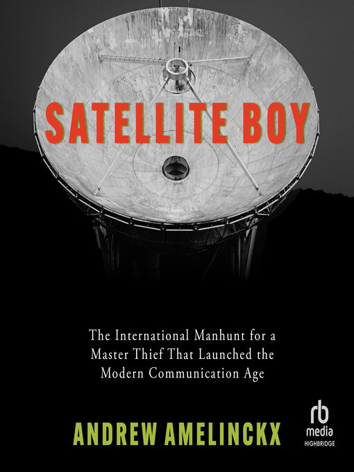 Title details for Satellite Boy by Andrew Amelinckx - Available
